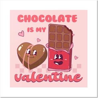 Chocolate Is My Valentine Couples Love Valentines Day Posters and Art